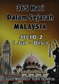 Image of 365 HARI DALAM SEJARAH MALAYSIA JILID 2 (JUL-DIS)