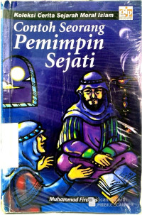 Image of KOLEKSI CERITA SEJARAH  MORAL ISLAM CONTOH SEORANG PEMIMPIN SEJATI