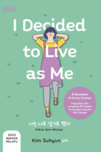 Image of I decided to live as me = 나는 나로 살기로 했다 : Hidup apa adanya