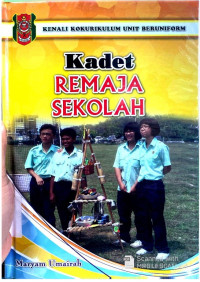 Image of KENALI KOKURIKULUM UNIT BERUNIFORM KADET REMAJA SEKOLAH