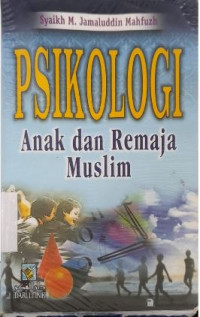 Image of PSIKOLOGI ANAK & REMAJA MUSLIM
