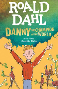 Image of ROALD DAHL DANNY  THE CHAMPIAN OF THE WORLD