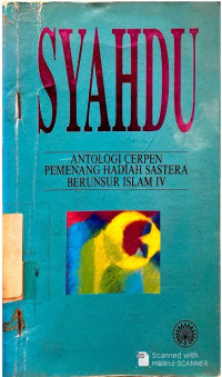 Image of SYAHDU ANTOLOGI CERPEN PEMENANG HADIAH SASTERA BERUNSUR ISLAM IV