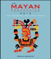 Image of THE MAYAN PROPHECIES 2012
